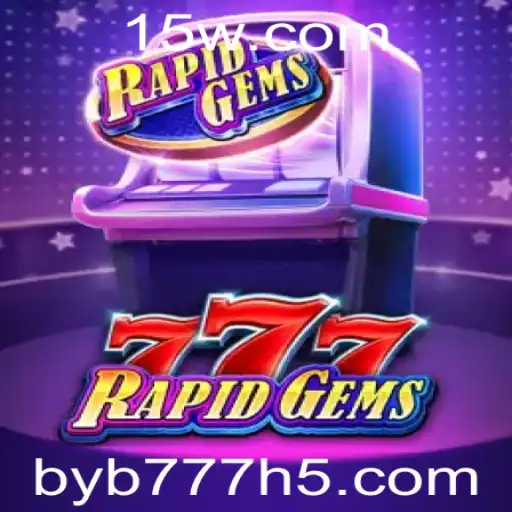 Descubra o Mundo Emocionante de RapidGems777 e as Regras por Trás do Fenômeno